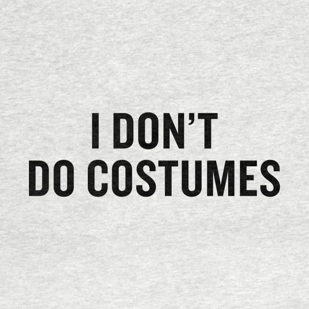 I don't do costumes by slogantees